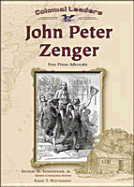 John Peter Zenger: Free Press Advocate