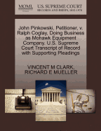 John Pinkowski, Petitioner, V. Ralph Coglay, Doing Business as Mohawk Equipment Company. U.S. Supreme Court Transcript of Record with Supporting Pleadings