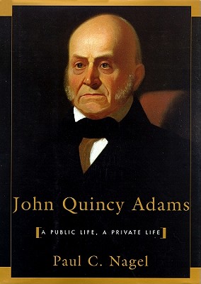 John Quincy Adams - Nagel, Paul C, and Riggenbach, Jeff (Read by)
