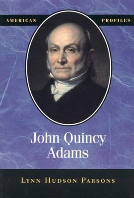 John Quincy Adams - Parsons, Lynn Hudson