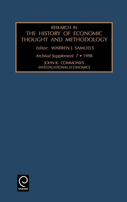 John R. Commons's Investigational Economics - Samuels, Warren J (Editor)