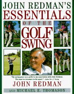 John Redman's Essentials of the Golf Swing - Redman, John, and Thomason, Michael E, and Azinger, Paul (Foreword by)
