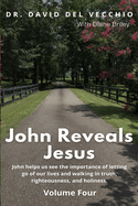 John Reveals Jesus: Volume Four