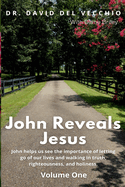 John Reveals Jesus: Volume One