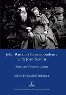 John Ruskin's Correspondence with Joan Severn: Sense and Nonsense Letters