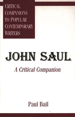 John Saul: A Critical Companion - Bail, Paul