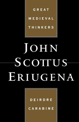 John Scottus Eriugena - Carabine, Deirdre, and Davies, Brian (Foreword by)