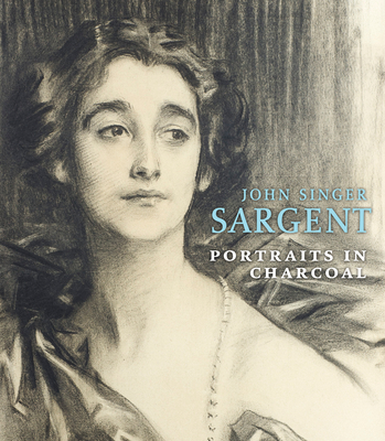 John Singer Sargent: Portraits in Charcoal - Ormond, Richard
