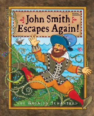 John Smith Escapes Again! - Schanzer, Rosalyn