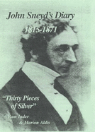 John Sneyd's Diary 1815-1871: Thirty Pieces of Silver