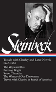 John Steinbeck: Travels with Charley and Later Novels 1947-1962 (Loa #170): The Wayward Bus / Burning Bright / Sweet Thursday / The Winter of Our Discontent / Travels with Charley in Search of America