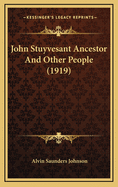 John Stuyvesant Ancestor and Other People (1919)