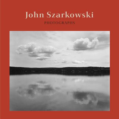 John Szarkowski: Photographs - Phillips, Sandra S, and Szarkowski, John