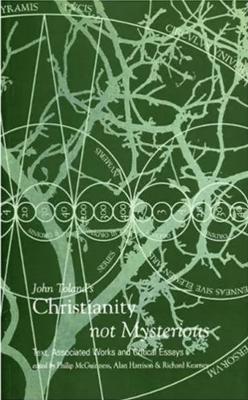 John Toland's 'christianity Not Mysterious': Text, Associated Works and Critical Essays - Harrison, Alan, and McGuinness, Philip (Editor), and Toland, John