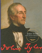 John Tyler: Our Tenth President