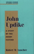 John Updike: A Study of the Short Fiction