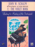 John W. Schaum Piano Course: E -- The Violet Book