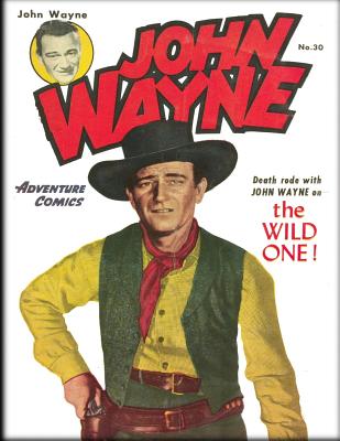 John Wayne Adventure Comics No. 30 - Hartmetz, Richard S (Editor), and Wayne, John