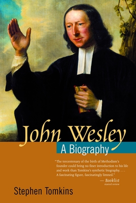 John Wesley: A Biography - Tomkins, Stephen