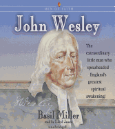 John Wesley - Miller, Basil, and James, Lloyd (Read by)