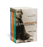 John Wesley's Teachings 4 Volume Set: God and Providence/Christ and Salvation/Pastoral Theology/Ethics and Society