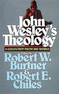 John Wesley's Theology: A Collection from His Works