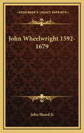 John Wheelwright 1592-1679