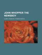 John Whopper: The Newsboy