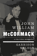 John William McCormack: A Political Biography