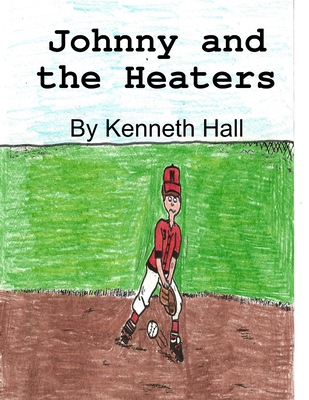 Johnny and the Heaters - Hall, Kenneth