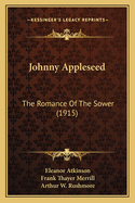 Johnny Appleseed: The Romance Of The Sower (1915)