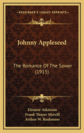 Johnny Appleseed: The Romance of the Sower (1915)