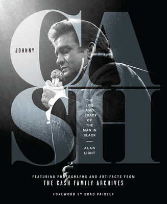 Johnny Cash: The Life and Legacy of the Man in Black - Light, Alan