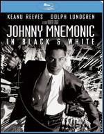 Johnny Mnemonic: In Black & White [Blu-ray] - Robert Longo