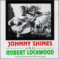 Johnny Shines & Robert Lockwood - Johnny Shines