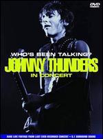 Johnny Thunders: Who's Been Talking? In Concert - 