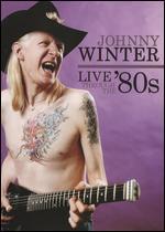 Johnny Winter: Live Through the '80s