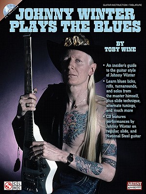 Johnny Winter Plays the Blues - Wine, Toby, and Winter, Johnny (Creator)