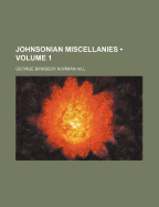 Johnsonian Miscellanies; Volume 1