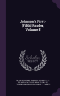 Johnson's First-[Fifth] Reader, Volume 5