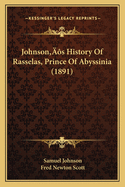 Johnson's History of Rasselas, Prince of Abyssinia (1891)