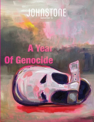 JOHNSTONE September 24: A Year Of Genocide - Foley, Timothy P, and Johnstone, Caitlin