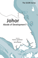 Johor: Abode of Development?