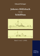 Johows Hilfsbuch Fur Den Schiffbau (1910)