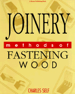Joinery: Methods of Fastening Wood