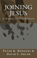 Joining Jesus: A Manual for New Believers