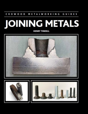 Joining Metals - Tindell, Henry