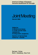 Joint Meeting Munich 1968: Proceedings of the Sectional Meeting of American College of Surgeons in Cooperation with the Deutsche Gesellschaft Fur Chirurgie June 26-29, 1968, Un Munich