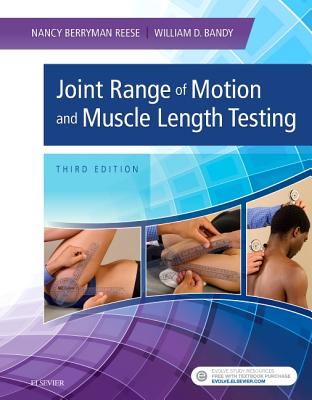 Joint Range of Motion and Muscle Length Testing - Reese, Nancy Berryman, and Bandy, William D.