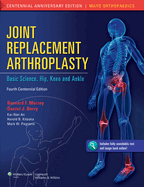 Joint Replacement Arthroplasty: Basic Science, Hip, Knee, and Ankle Volume 2